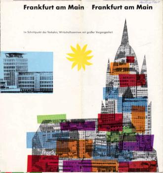 Frankfurt am Main : Schnittpunkt des Verkehrs, Wirtschaftszentrum mit großer Vergangenheit(Faltprospekt)