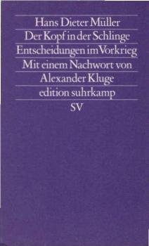 Der Kopf in der Schlinge : Entscheidungen im Vorkrieg.
