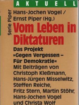 Vom Leben in Diktaturen : das Projekt "Gegen Vergessen - für Demokratie".