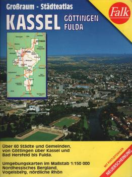 Großraum-Städteatlas Kassel : [über 60 Städte und Gemeinden, von Göttingen über Kassel und Bad Hersfeld bis Fulda ; Umgebungskarten im Maßstab 1:150000 - Nordhessisches Bergland, Vogelsberg, nördliche Rhön ; mit Postleitzahlen]