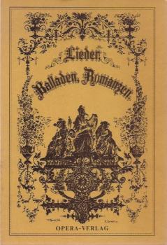 Lieder, Balladen, Romanzen.