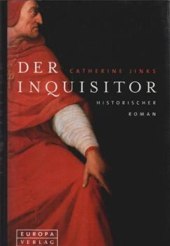 Der Inquisitor : historischer Roman.
