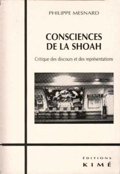 Consciences de la Shoah : critique des discours et des representations.