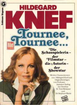 Hildegard Knef, Tournee, Tournee ... : [d. Schauspielerin, d. Filmstar, d. Autorin, d. Showstar ; mit d. Chansontexten von Hildegard Knef u. Orig.-Beitr. von Boleslaw Barlog ...].