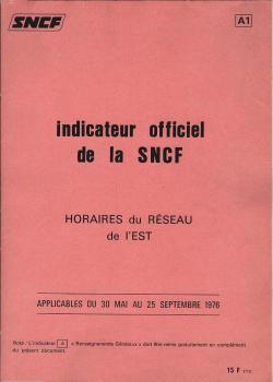 indicateur officiel de la SNCF. Horaires du Reseau de l'EST. Applicables du 30 Mai au 24 Septembre 1976