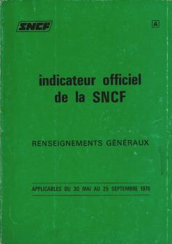 indicateur officiel de la SNCF. Renseignements Généraux. Applicables du 30 Mai au 25 Septembre 1976