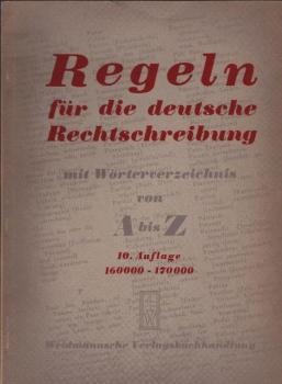 Regeln für die deutsche Rechtschreibung mit Wörterverzeichnis von A bis Z.