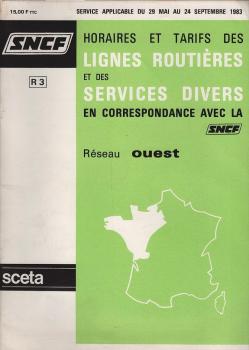 Horaires et tarifs des lignes routieres et des services divers an correspondance avex la SNCF; réseau ouest (R3). Service applicable du 29 Mai au 24 Septembre 1983
