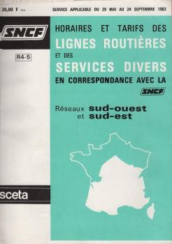 Horaires et tarifs des lignes routieres et des services divers an correspondance avex la SNCF; réseaux sud-ouest et sud-est (R4-5). Service applicable du 29 Mai au 24 Septembre 1983