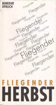 Fliegender Herbst : Gedichte und kurze Prosa.
