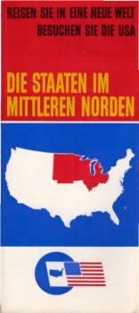 Reisen Sie in eine neue Welt, besuchen Sie die USA ; Teil: Die Staaten im mittleren Norden U.S.T.S.-7- G.(Faltprospekt)