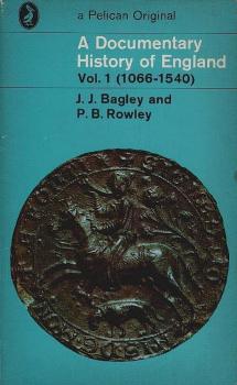 A Documentary History of England Vol. 1 ( 1066 - 1540 ).