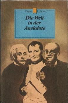 Die Welt in der Anekdote.