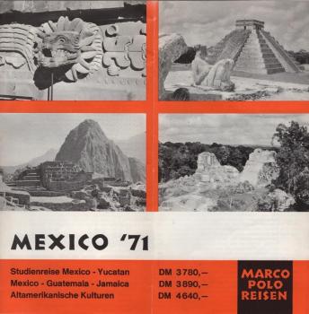 Mexico '71 : Studienreise Mexico-Yucatan; Mexico-Guatemala-Jamaice; Altamerikanische Kulturen (Faltprospekt).