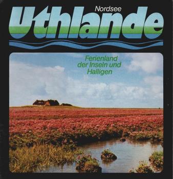 Nordsee, Uthlande. Ferienland der Inseln und Halligen (Prospekt)