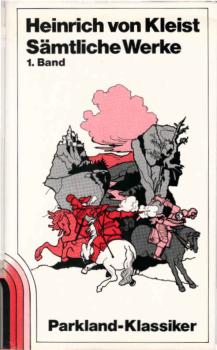 Kleist, Heinrich von: Sämtliche Werke; Teil: Bd. 1.