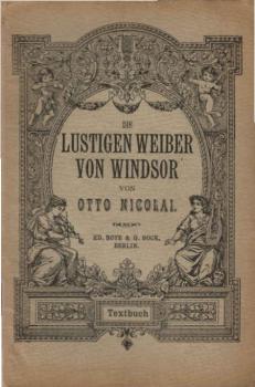 Die lustigen Weiber von Windsor : Komisch-phantast. Oper in 3 Akten, mit Tanz, nach Shakespeares gleichnamigem Lustspiel ; [Textbuch].