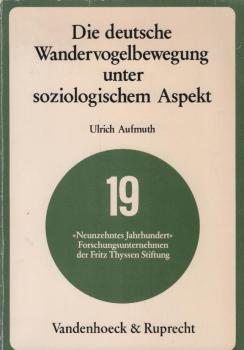 Die deutsche Wandervogelbewegung unter soziologischem Aspekt.