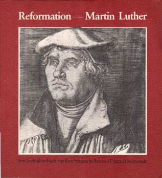 Reformation, Martin Luther : e. Sachbilderbuch zur Kirchengeschichte.