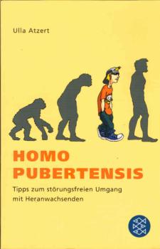 Homo pubertensis : Tipps zum störungsfreien Umgang mit Heranwachsenden.