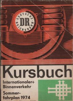 Kursbuch der Deutschen Reichsbahn : Internationaler + Binnenverkehr; Sommerfahrplan 1974.