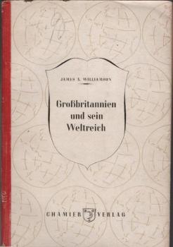 Grossbritannien und sein Weltreich : Ein Streifzug durch die Geschichter.