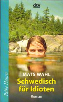 Schwedisch für Idioten : Roman.