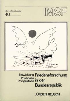 Friedensforschung in der Bundesrepublik : Entwicklung, Positionen, Perspektiven.