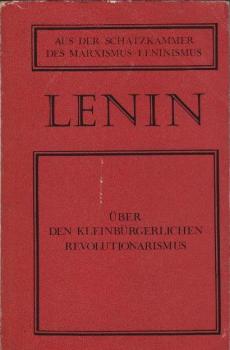 Über den kleinbürgerlichen Revolutionarismus.