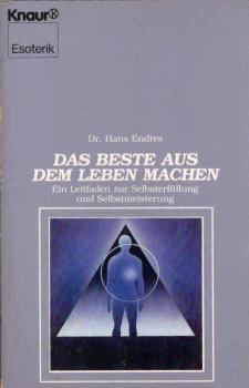 Das Beste aus dem Leben machen.