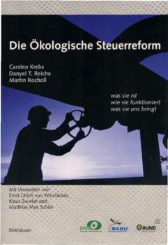 Die ökologische Steuerreform : was sie ist, wie sie funktioniert, was sie uns bringt.
