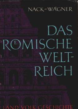 Das römische Weltreich. Land, Volk, Geschichte.