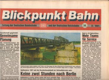 Blickpunkt Bahn : Zeitung der Deutschen Bundesbahn, DB, und der Deutschen Reichsbahn, DR ; Ausgabe 9/1991.
