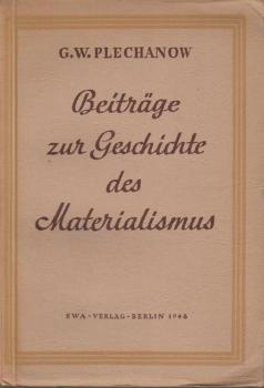 Beiträge zur Geschichte des Materialismus : Holbach, Helvetius, Marx.