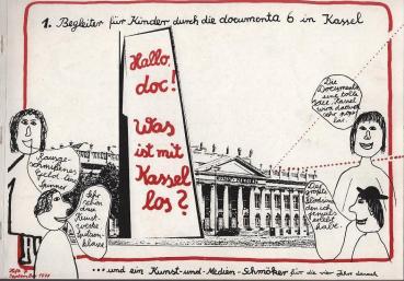 Hallo, doc! Was ist mit Kassel los? 1. Begleiter für Kinder durch die documenta 6 in Kassel