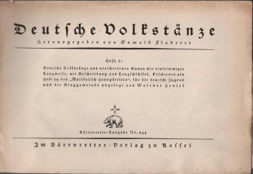 Deutsche Volkstänze; Heft 1 : Deutsche Volkstänze aus verschiedenen Gauen mit einstimmiger Tanzweise, mit Beschreibung und Tanzschlüssel.