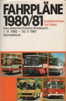 Fahrpläne. Das österreichische Kursbuch. Teil 2 - West. Kraftfahrlinien Oberösterreich/ Salzburg/ Tirol/ Vorarlberg/ Kärnten. 1.6.1980-30.5.1981.