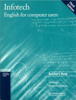 Infotech: English for computer users Teacher's book.
