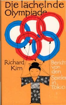 Die lächelnde Olympiade : Bericht von d. Spielen in Tokio.
