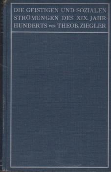 Die geistigen und sozialen Strömungen des neunzehnten Jahrhunderts.