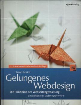 Gelungenes Webdesign : die Prinzipien der Webseitengestaltung ; ein Leitfaden für Webprogrammierer.