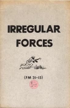 Operations of Irregular Forces (FM 31-15). Reprint.