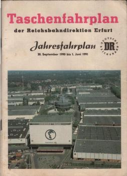 Taschenfahrplan der Reichsbahndirektion Erfurt. Jahresfahrplan vom 30. September 1990 bis 1. Juni 1991.