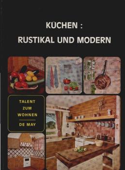 Küchen : rustikal und modern. Tausend Anregungen in Farbe.