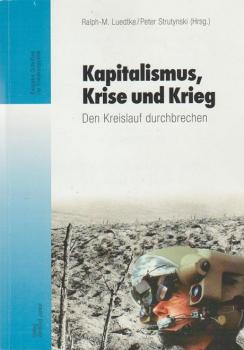 Kapitalismus, Krise und Krieg : den Kreislauf durchbrechen.