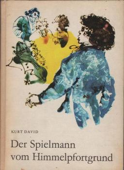 Der Spielmann vom Himmelpfortgrund.