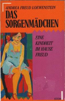 Das Sorgenmädchen : eine Kindheit im Hause Freud.
