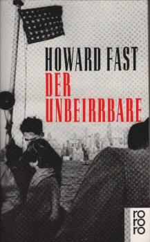 Der Unbeirrbare : Roman.