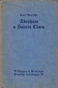 Abraham a Sancta Clara. Auslese aus s. Druck- u. Handschriften.
