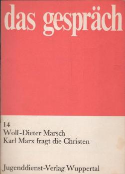 Das Gespräch; Teil: H. 14., Karl Marx fragt die Christen.